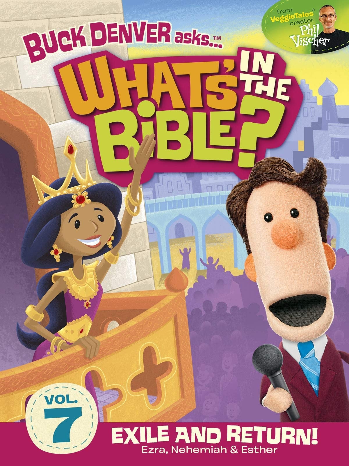 What's in the Bible? Volume 7: Exile and Return