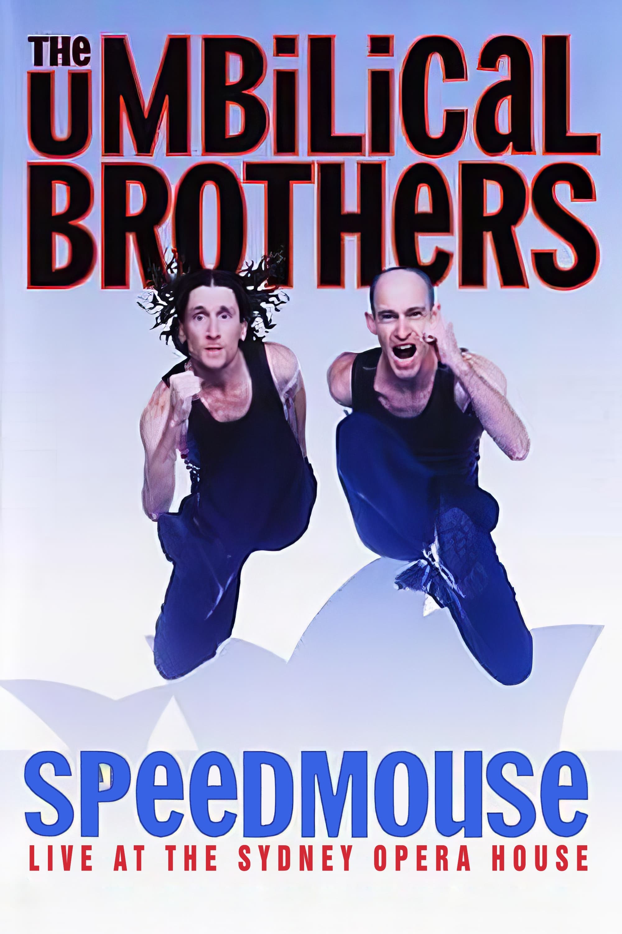 The Umbilical Brothers: Speedmouse