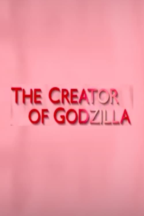 The Creator of Godzilla: Tomoyuki Tanaka