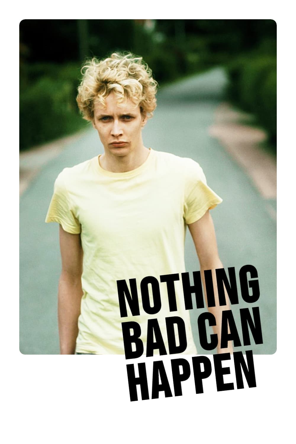 Nothing Bad Can Happen (2013)