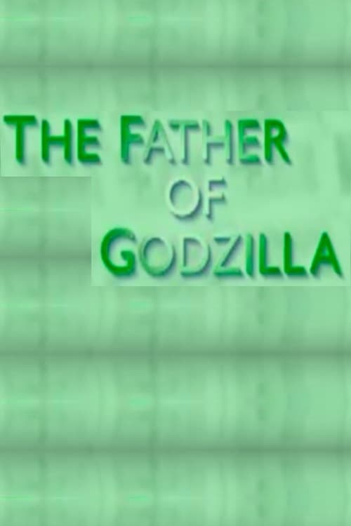 The Father of Godzilla: Eiji Tsuburaya