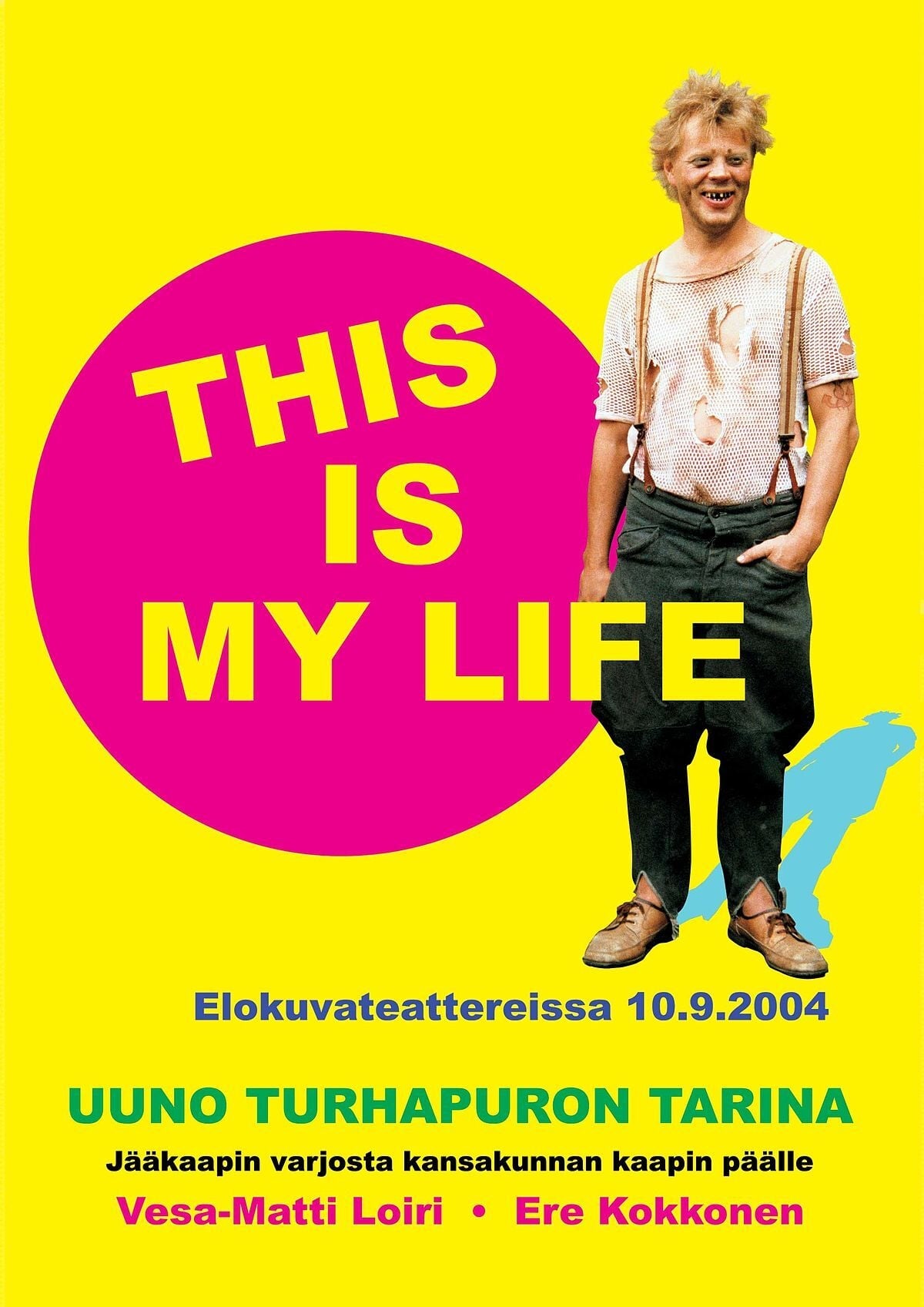 Uuno Turhapuro – This Is My Life