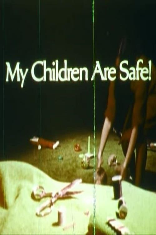 My Children Are Safe!