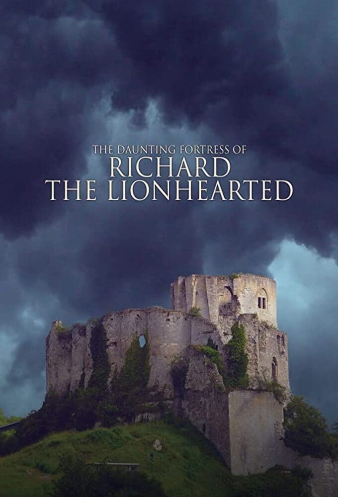 The Daunting Fortress of Richard the Lionheart