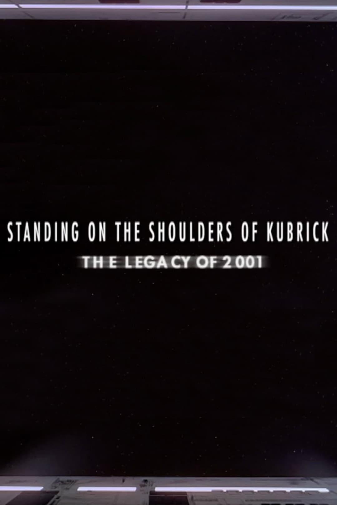 Standing on the Shoulders of Kubrick: The Legacy of 2001 (2007)