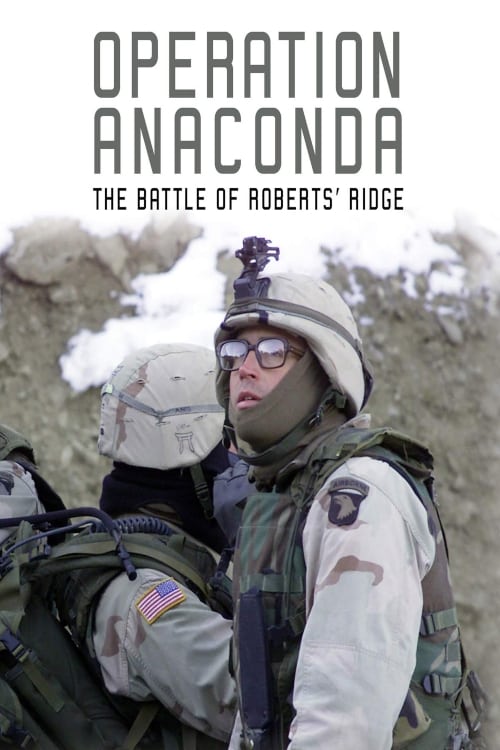 Operation Anaconda: The Battle of Roberts' Ridge