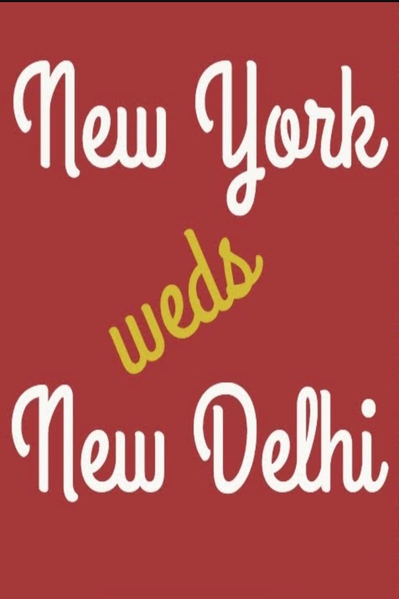 New York Weds New Delhi