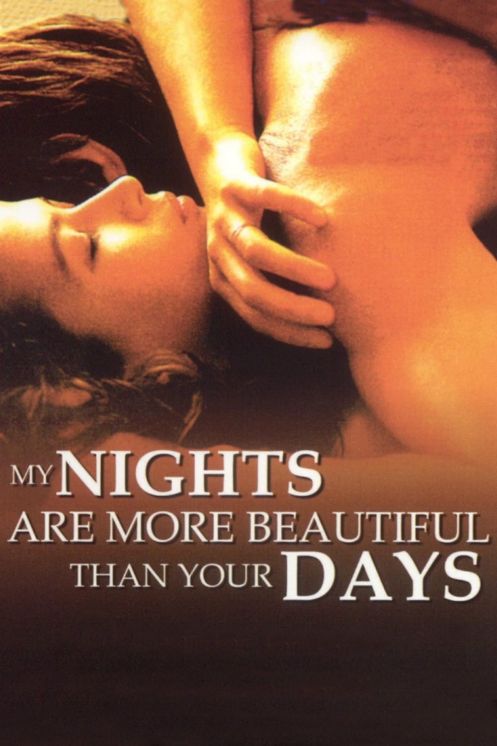 My Nights Are More Beautiful Than Your Days (1989)