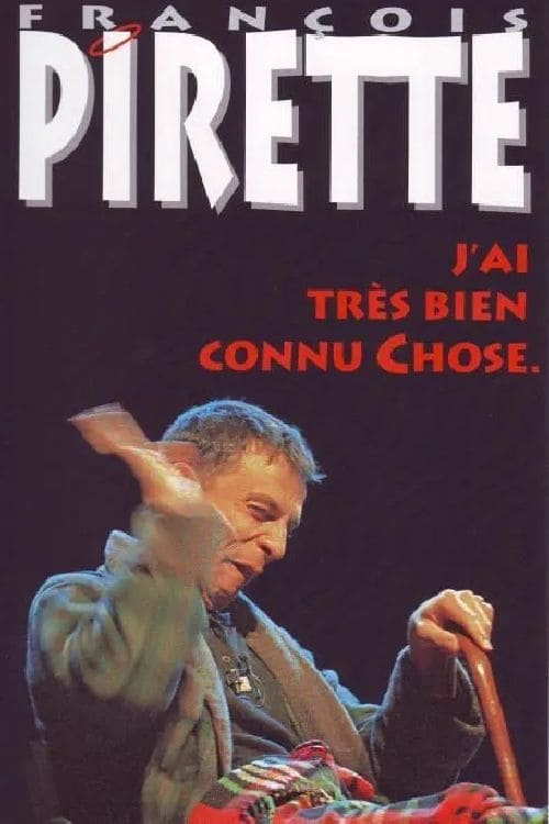 Francois Pirette - J'ai très bien connu Chose