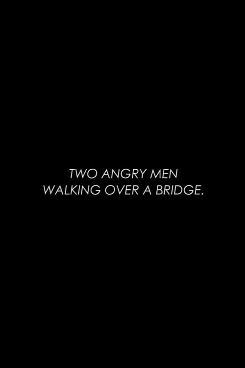 Two Angry Men Walking Over a Bridge