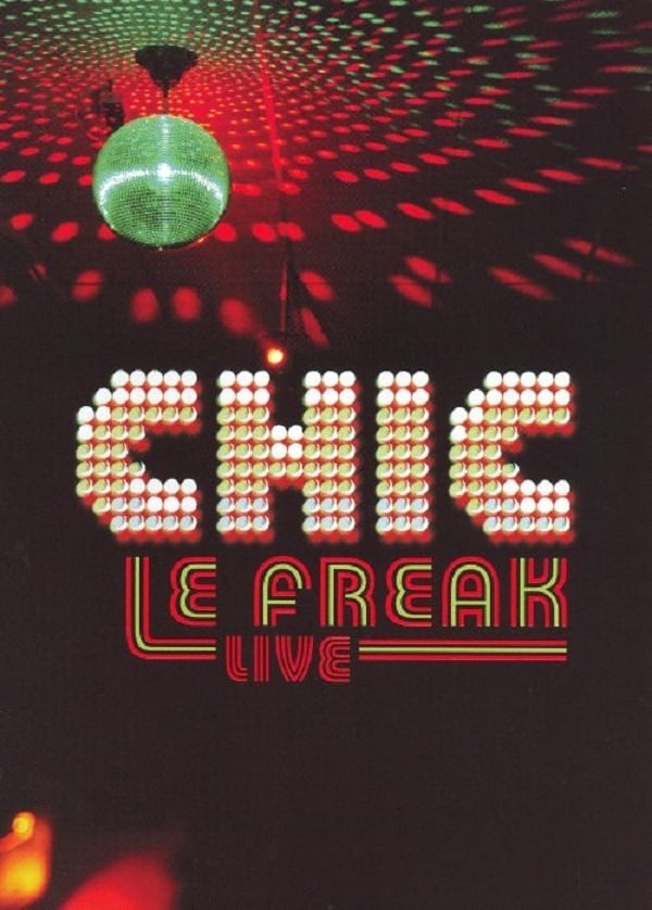 Chic: Le Freak - Live