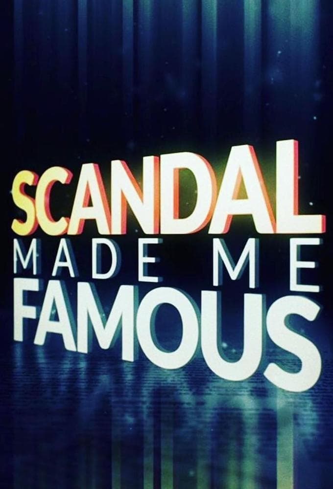 Scandal Made Me Famous (2016)