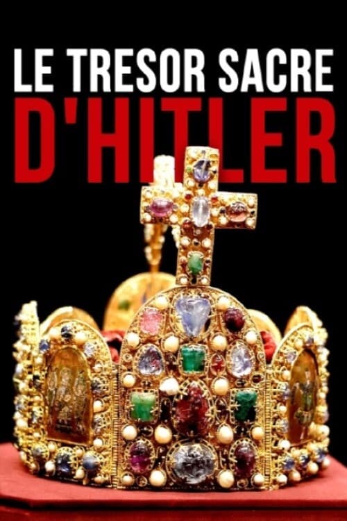 Le trésor sacré d'Hitler