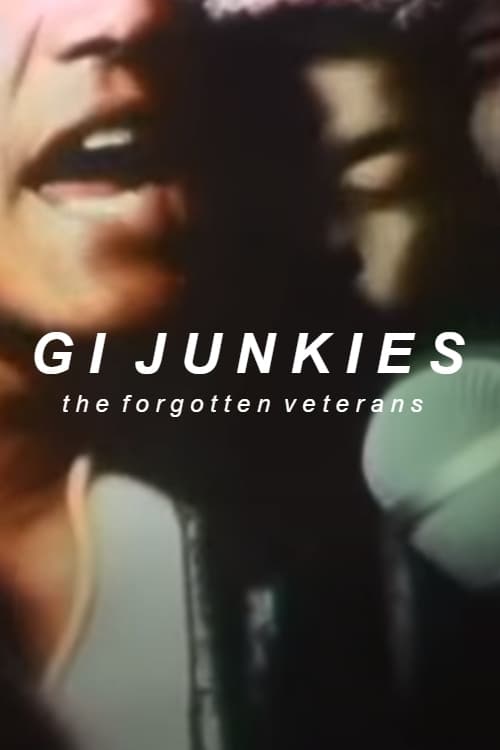 GI Junkies: The Forgotten Veterans