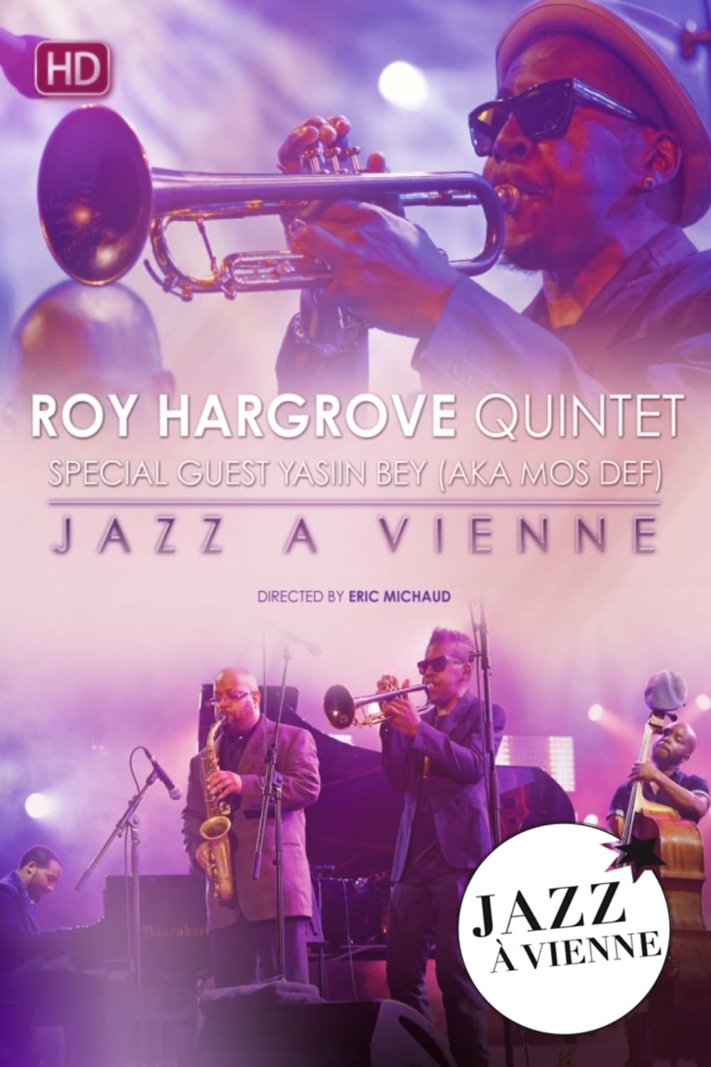 Roy Hargrove Quintet Special guest Yasiin Bey (Aka Mos Def) Live at Jazz A Vienne