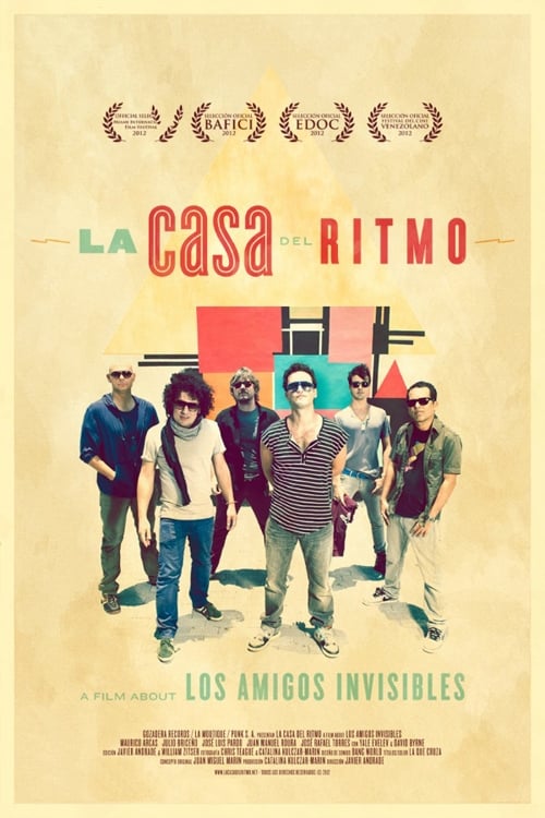 La Casa del Ritmo: A Film About Los Amigos Invisibles