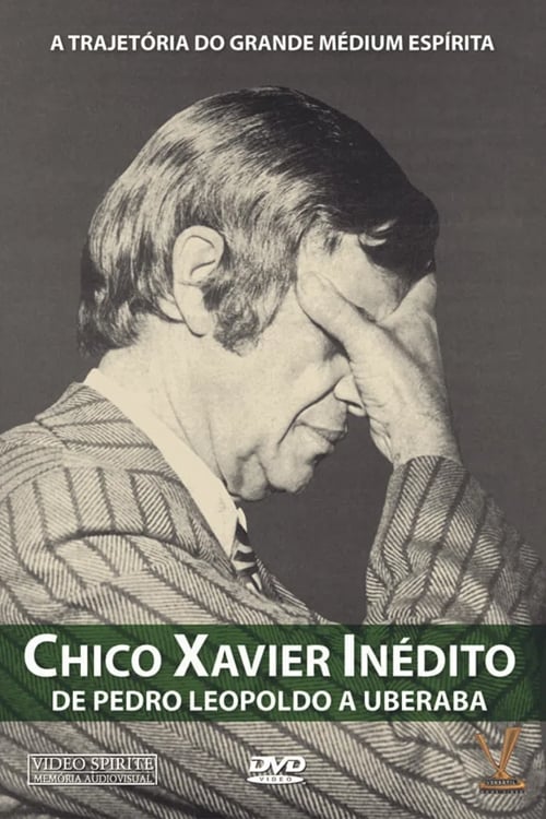 Chico Xavier - From Pedro Leopoldo to Uberaba