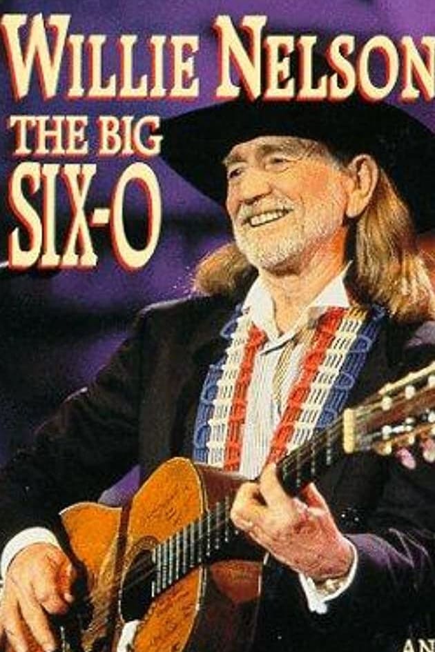 Willie Nelson: The Big Six-O (1993)