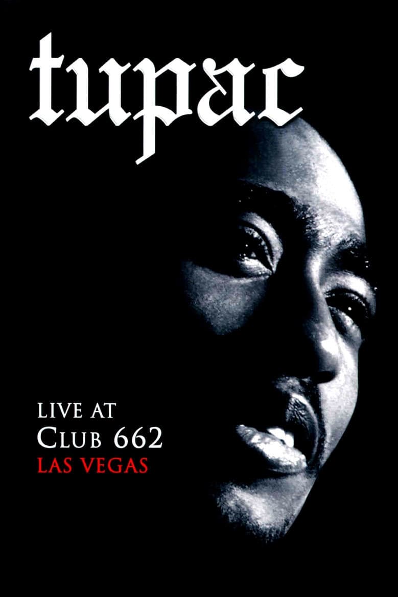 Tupac: Live at Club 662