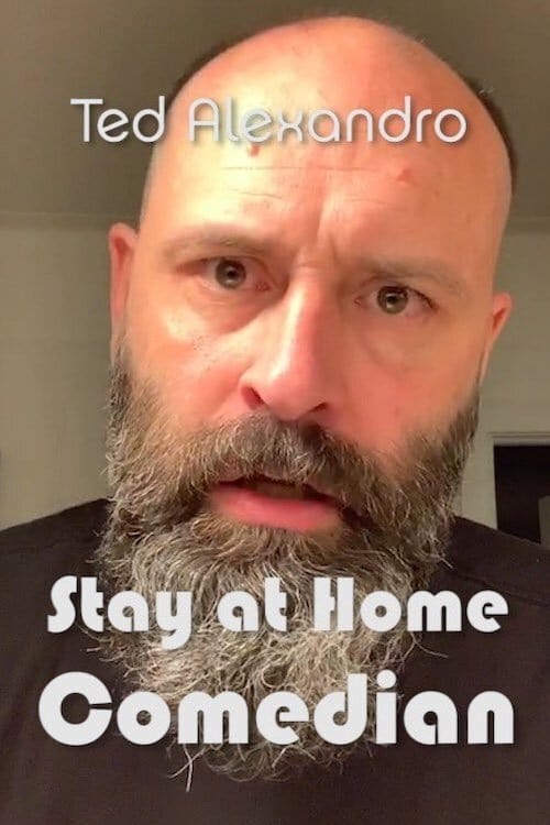 Ted Alexandro: Stay At Home Comedian