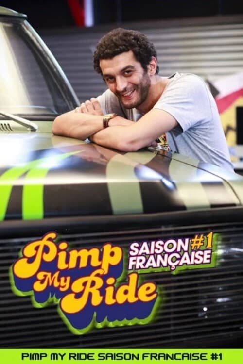 Pimp My Ride Saison Française #1 (2009)