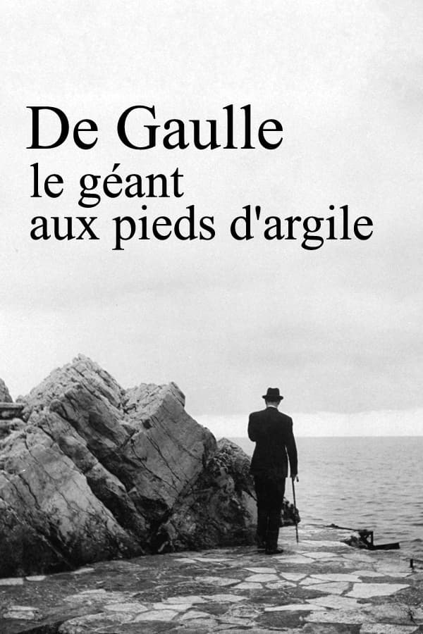 De Gaulle, le géant aux pieds d'argile