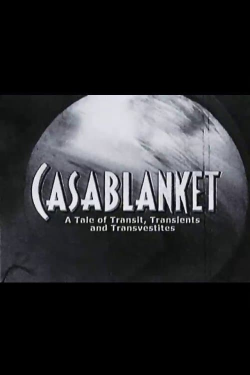 Casablanket: A Tale of Transit, Transients and Transvestites