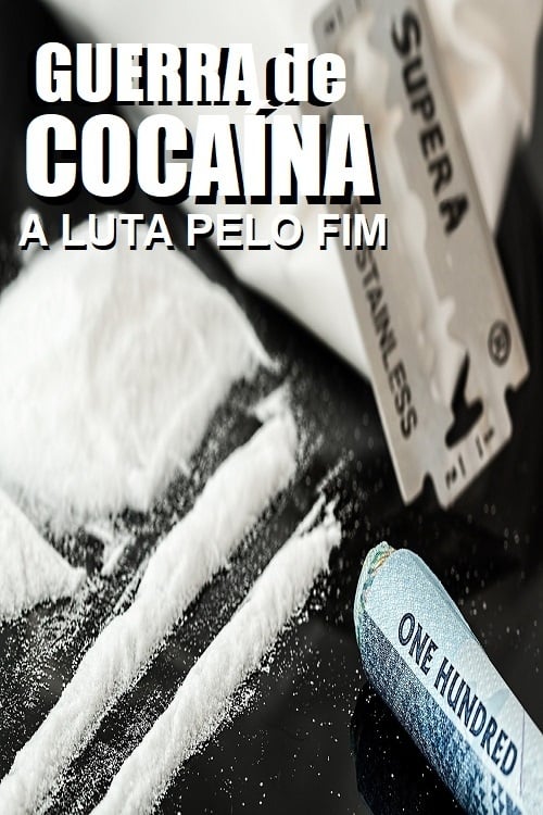 Guerra de Cocaína - A Luta Pelo Fim