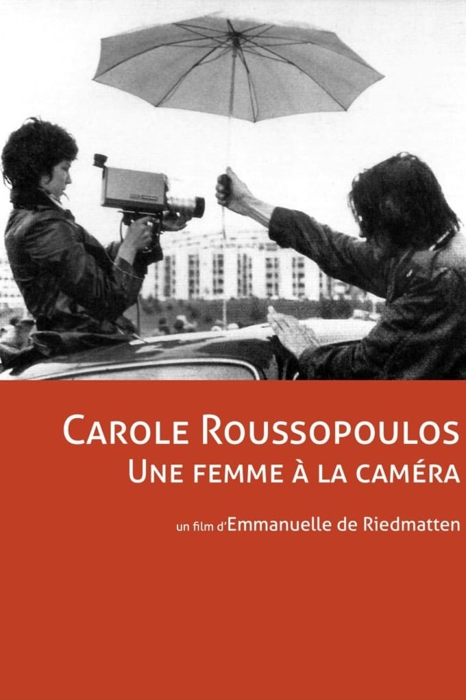 Carole Roussopoulos, A Woman With Her Camera