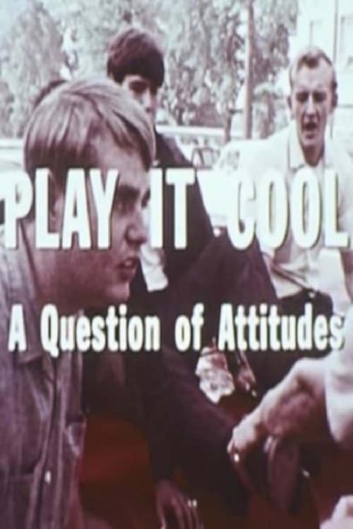 Play It Cool: A Question Of Attitudes