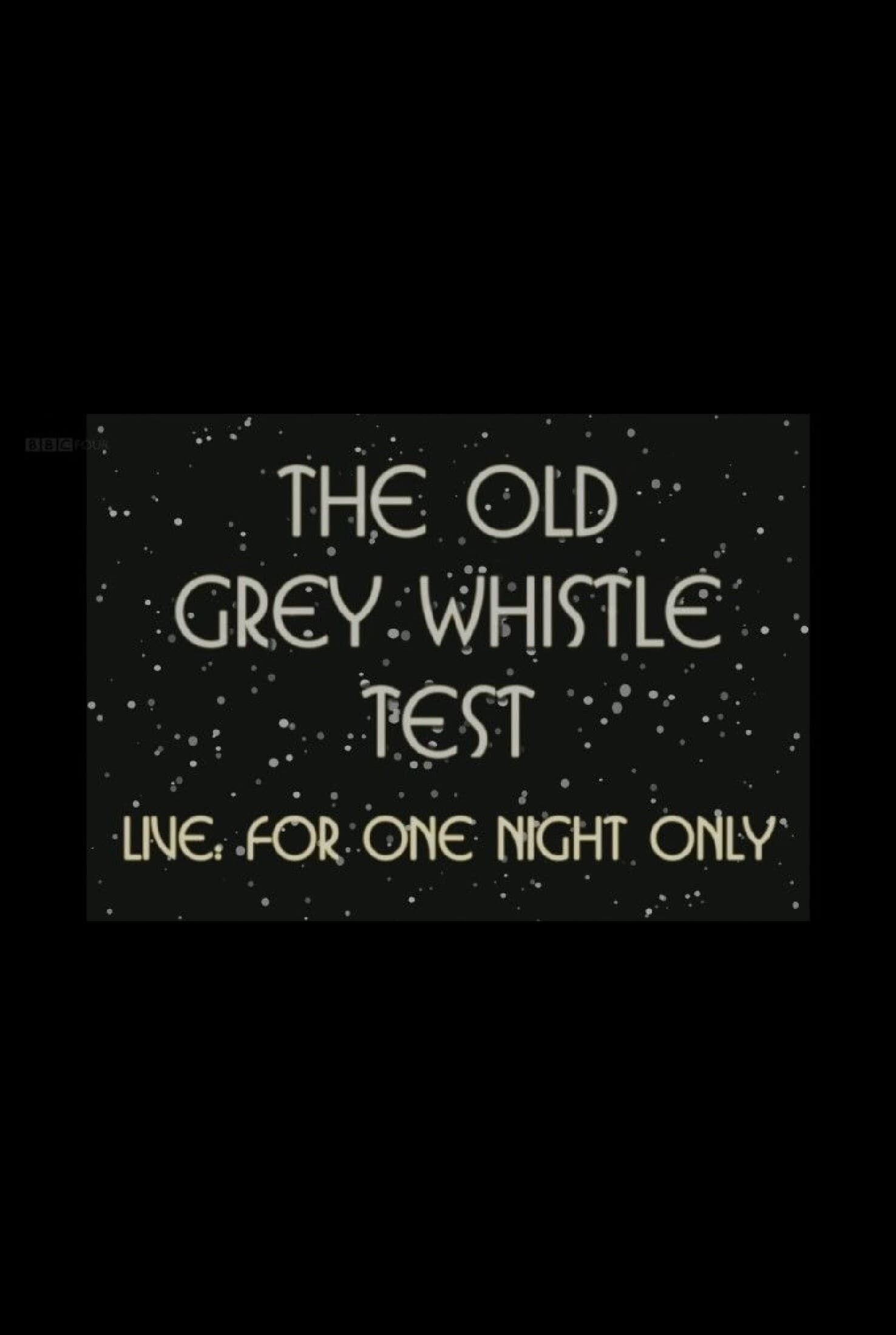 The Old Grey Whistle Test: Live for One Night Only