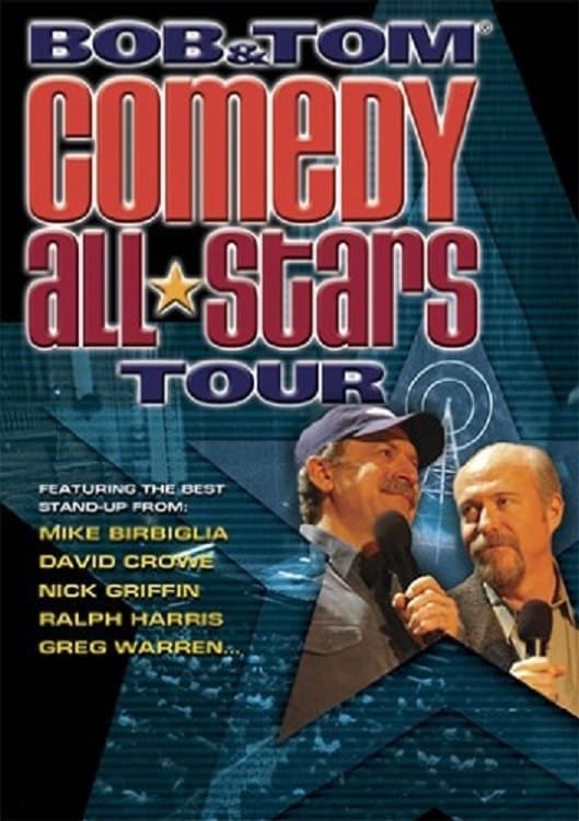 Bob & Tom Comedy All-Stars Tour (2007)