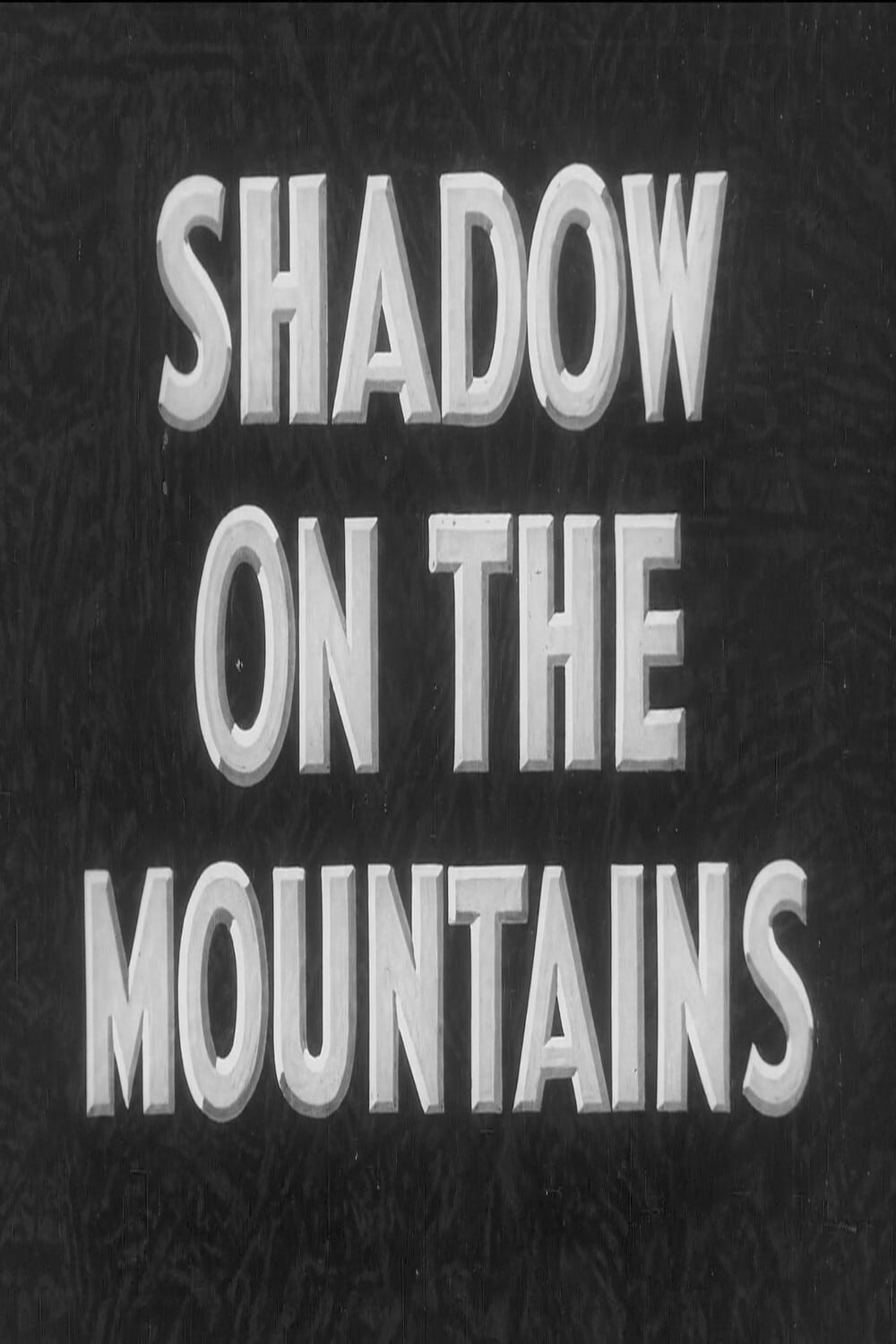 Shadow on the Mountains