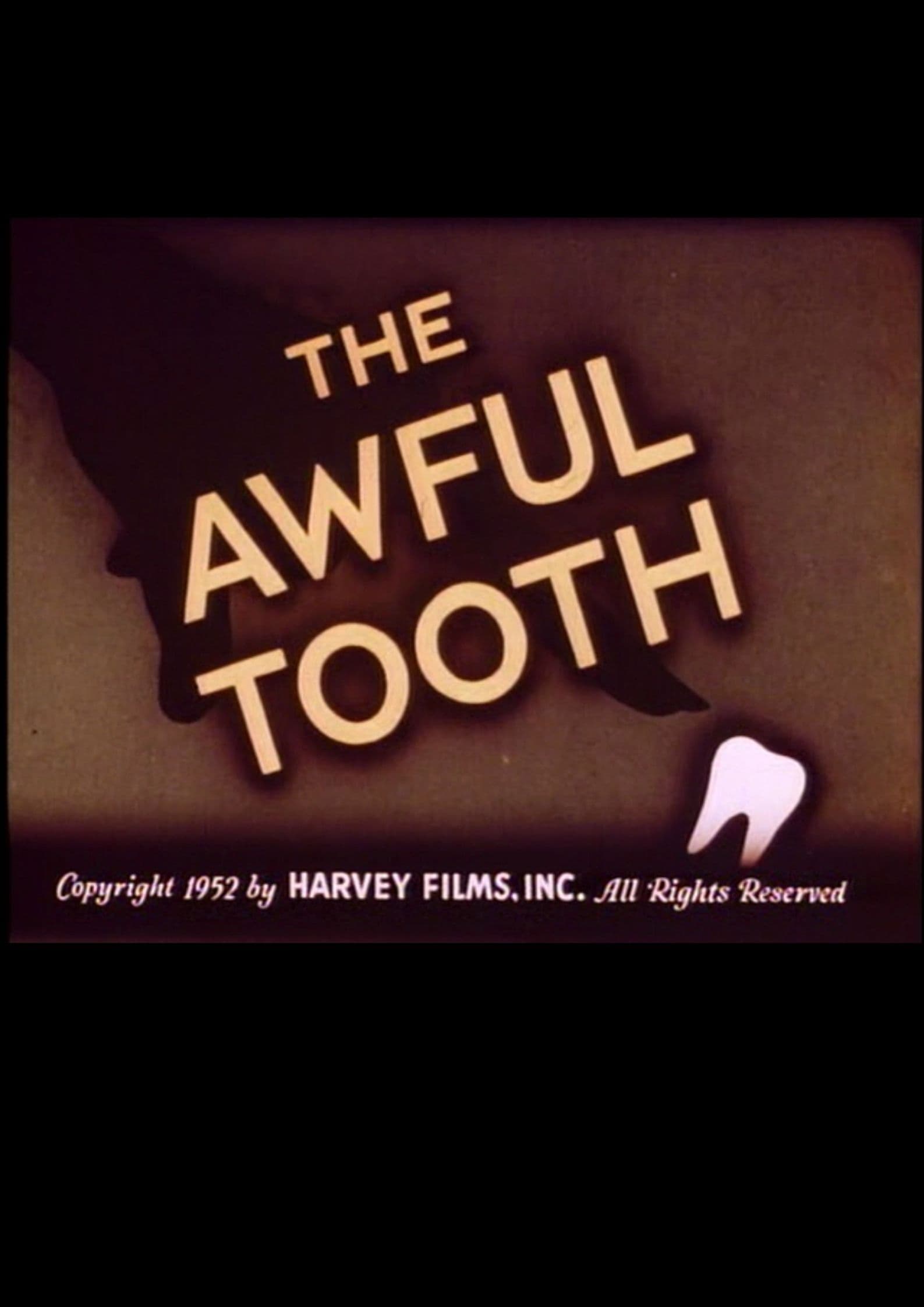 The Awful Tooth