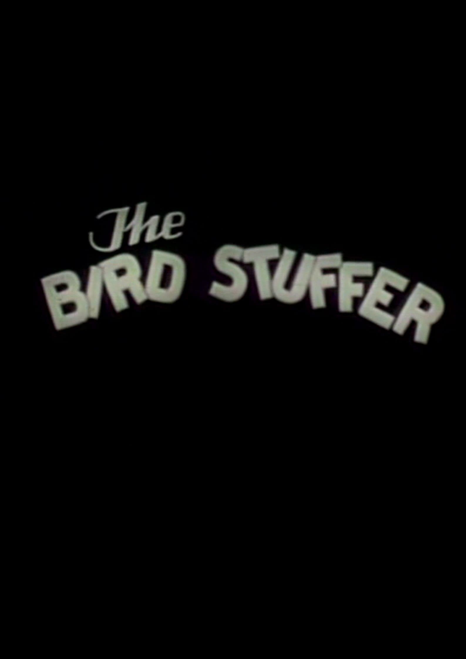 The Bird Stuffer