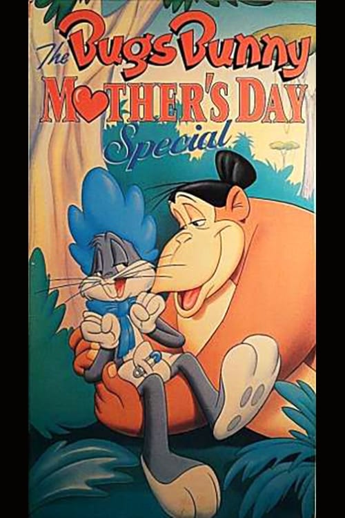 The Bugs Bunny Mother's Day Special  (1979)