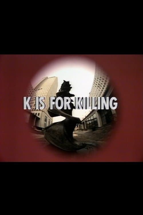 K is for Killing