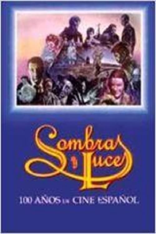 Sombras y luces: Cien años de cine español (1996)