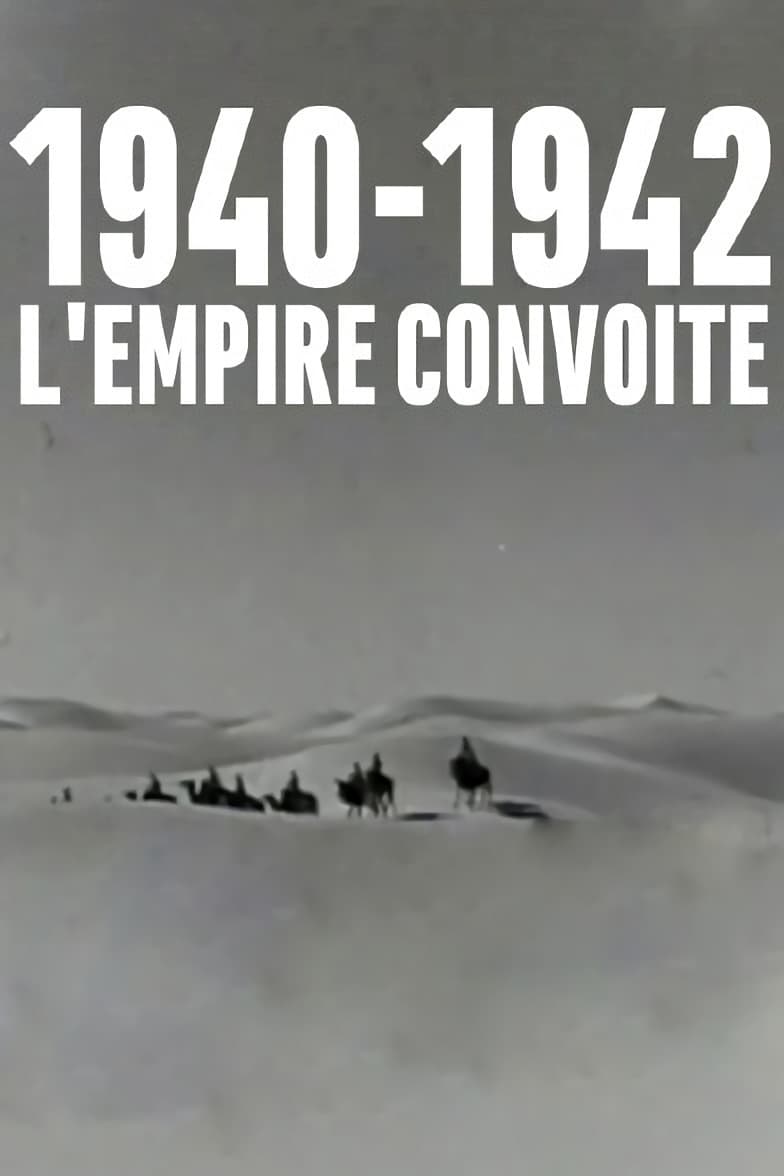 1940-1942, l'empire convoité