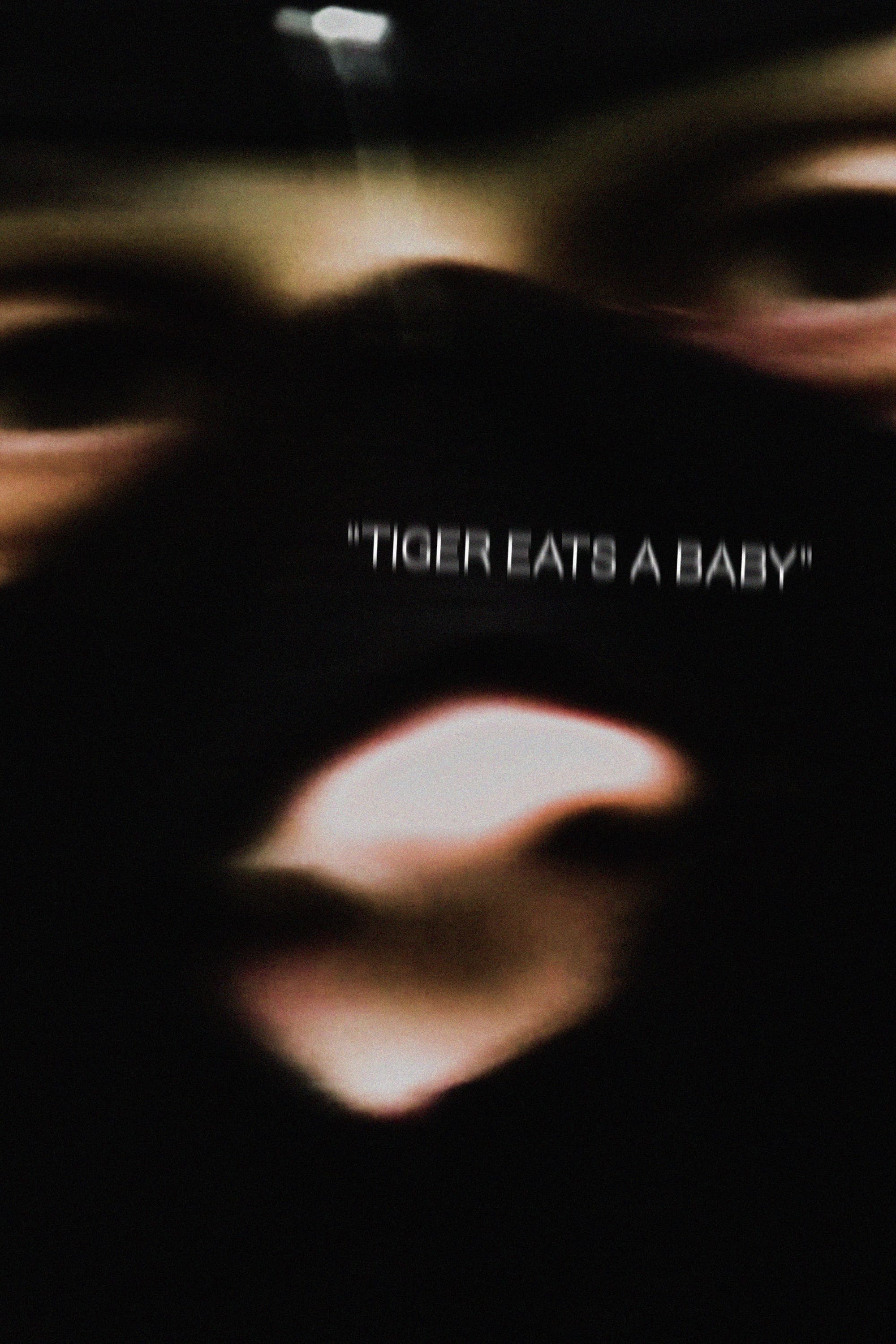 Tiger Eats a Baby (2020)