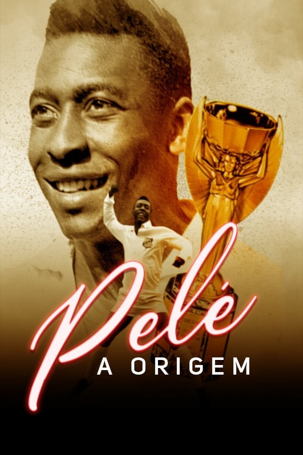 Pelé - A Origem