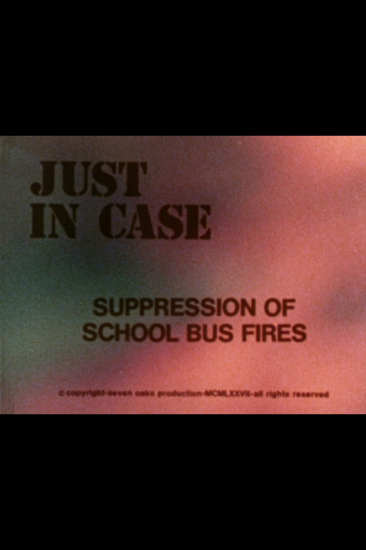 Just in Case: Suppression of School Bus Fires