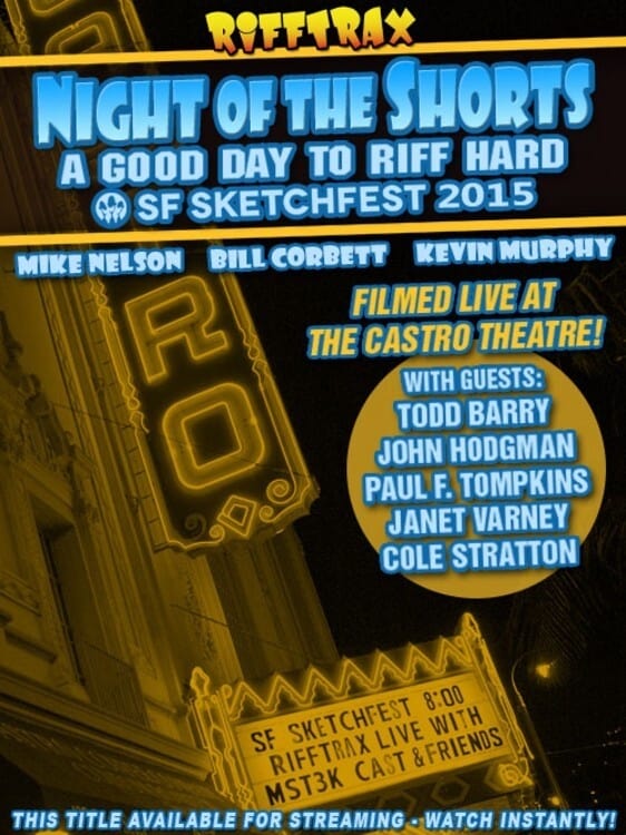 Rifftrax live: Night of the Shorts - SF Sketchfest 2015