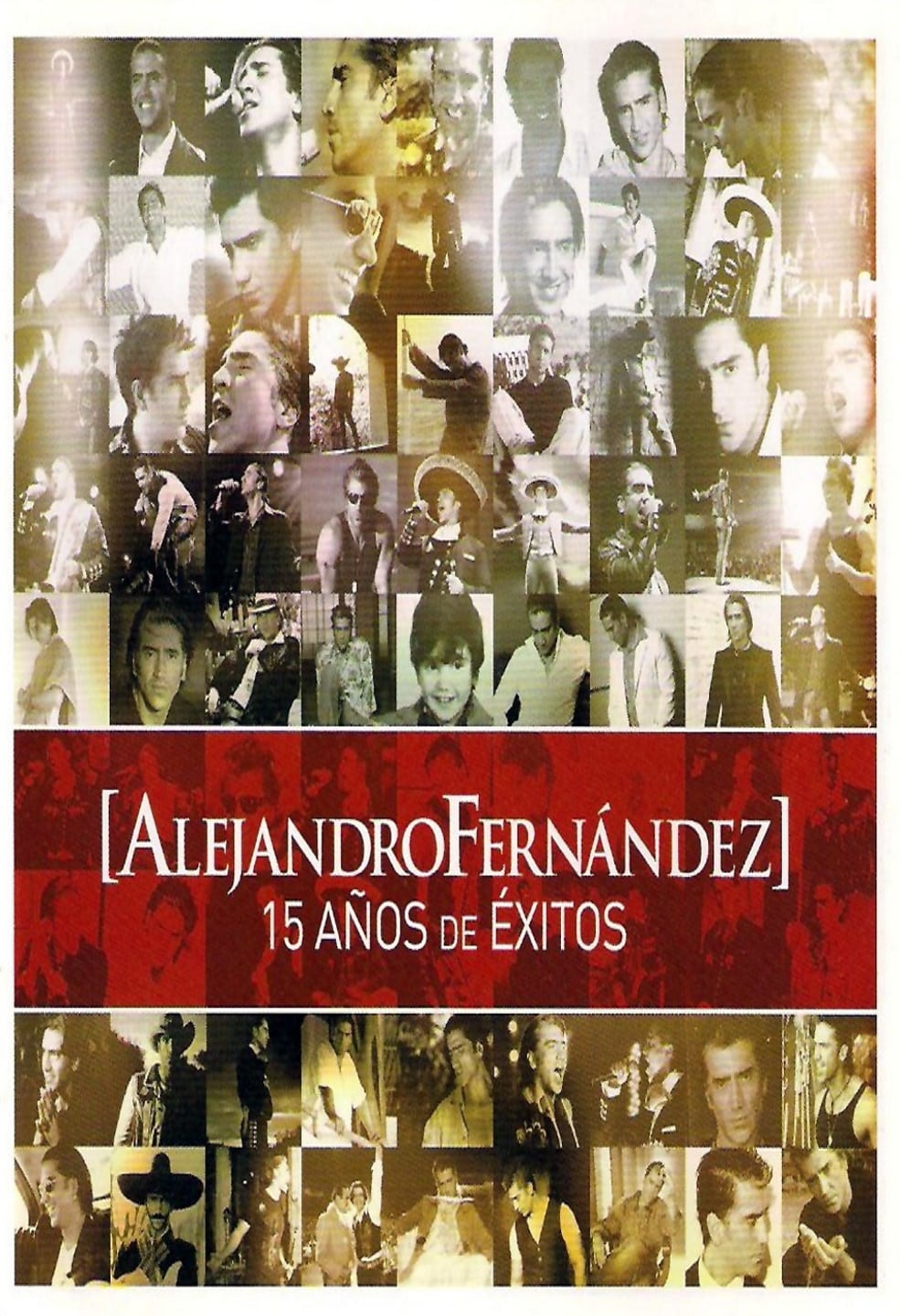 Alejandro Fernández: 15 Años De Exitos