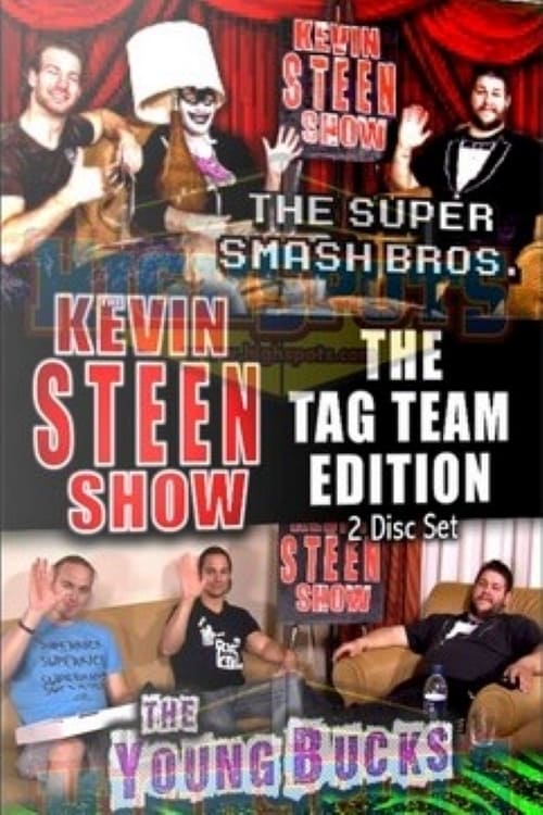 The Kevin Steen Show: The Young Bucks Vol. 1
