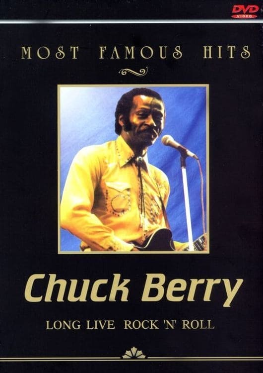 Most Famous Hits: Chuck Berry - Long Live Rock 'n' Roll