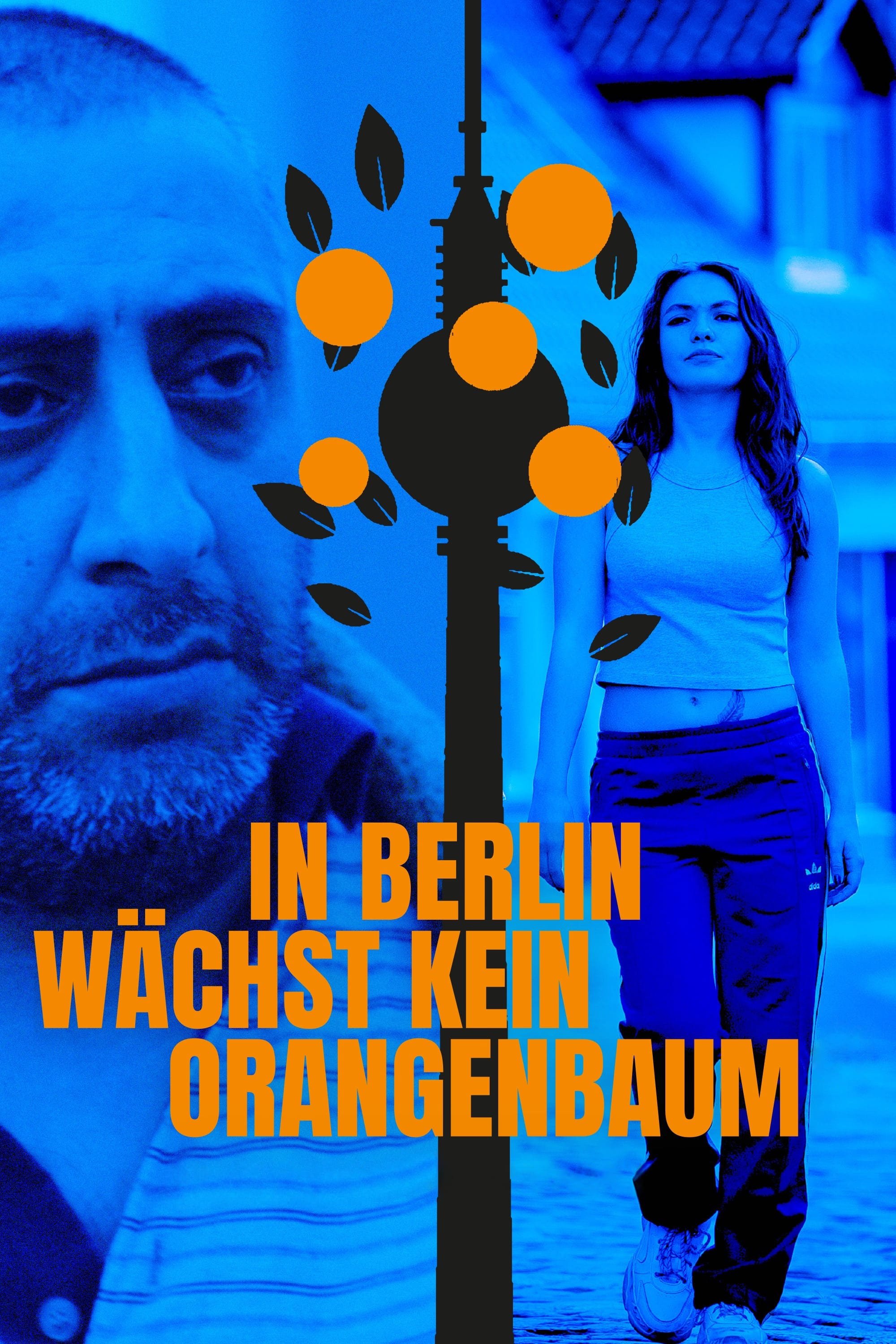 In Berlin wächst kein Orangenbaum (2020)