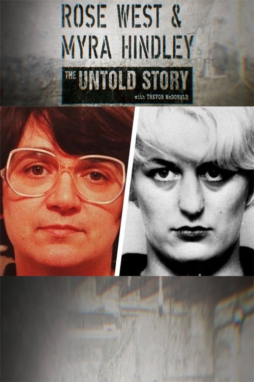 Rose West and Myra Hindley: The Untold Story with Trevor McDonald (2020)