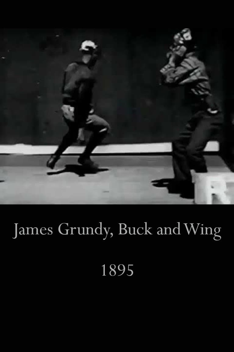 James Grundy, Buck and Wing (1895)