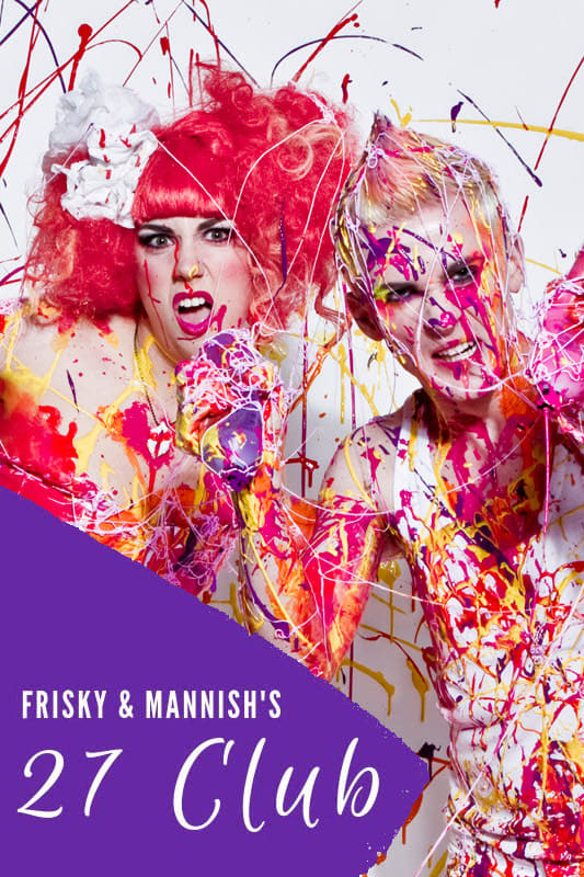 Frisky and Mannish: 27 Club